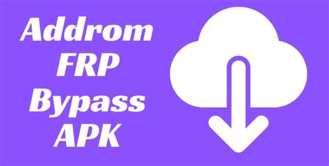 addROM Bypass All Latest Apk 2024 .